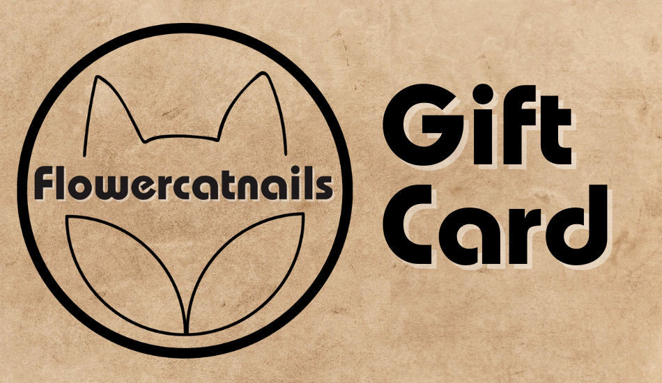 Flowercatnails Gift Card